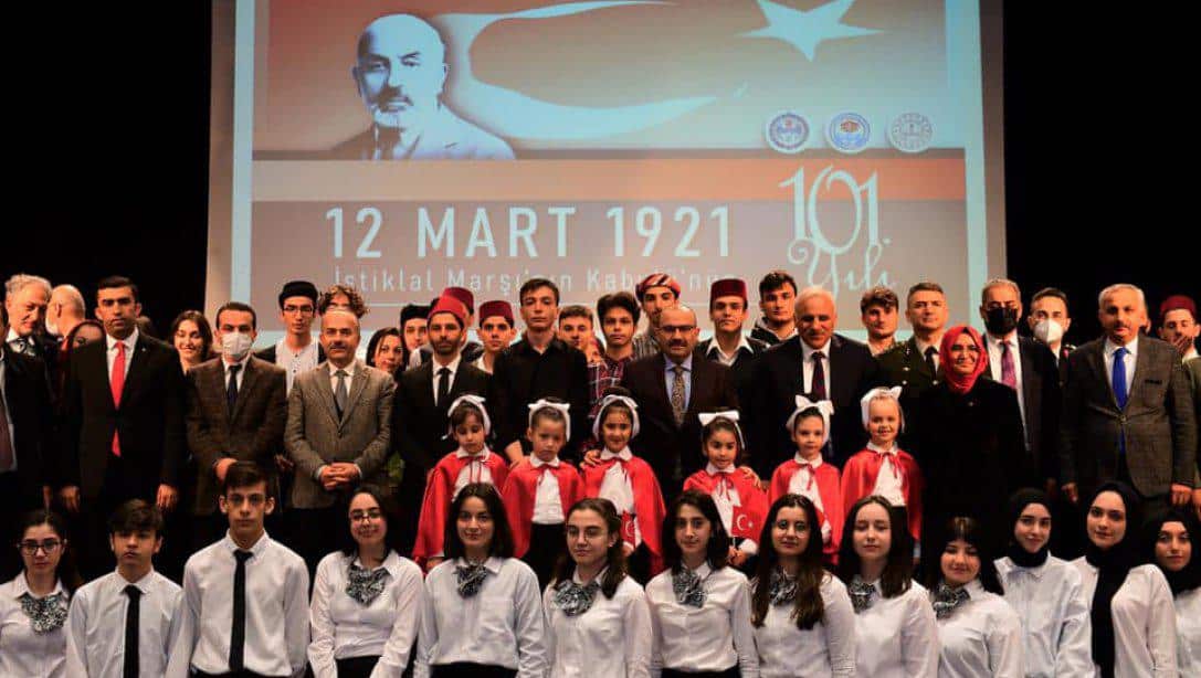 İstiklal Marşı´nın Kabulü'nün 101. Yılı ve Mehmet Akif Ersoy´u Anma Günü İl Geneli Etkinliği Düzenlendi.