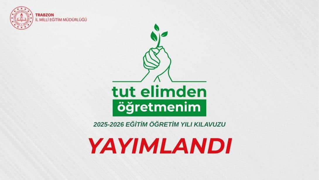 TUT ELİMDEN ÖĞRETMENİM 2025-2026 EĞİTİM ÖĞRETİM YILI KILAVUZU YAYIMLANDI