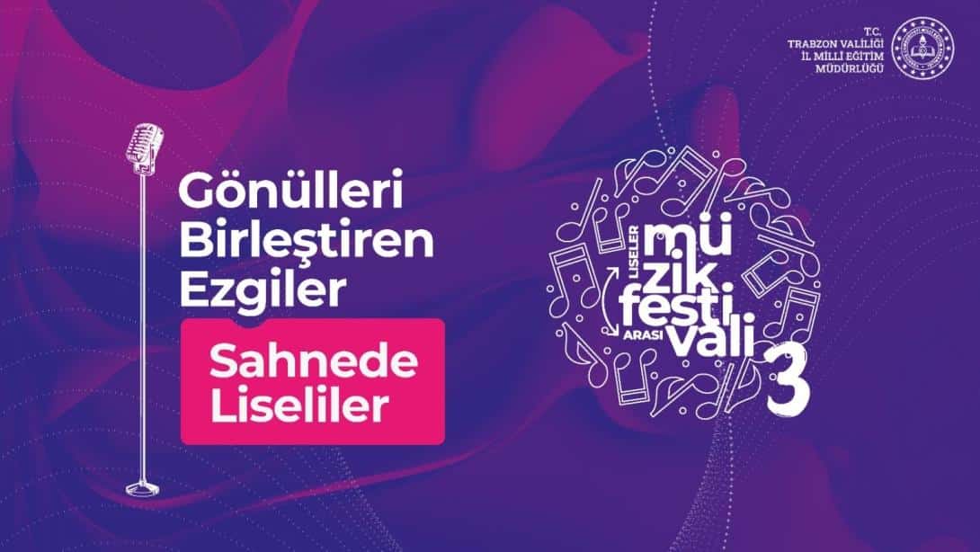 LİSELER ARASI MÜZİK FESTİVALİ 3 PROJESİ BAŞLIYOR