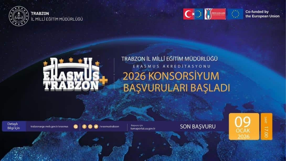 TRABZON İL MİLLÎ EĞİTİM MÜDÜRLÜĞÜ ERASMUS AKREDİTASYONU    2026 KONSORSİYUM BAŞVURU SİSTEMİ AÇILMIŞTIR
