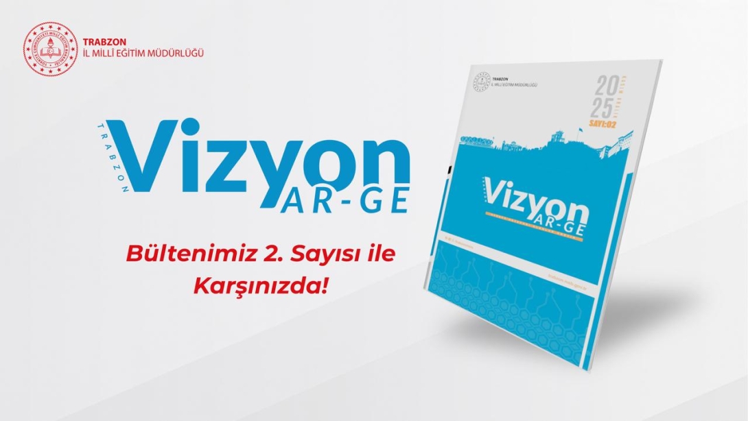 İL MİLLÎ EĞİTİM MÜDÜRLÜĞÜ AR-GE BİRİMİMİZİN KASIM VE ARALIK AYLARINDA GERÇEKLEŞTİRDİĞİ FAALİYETLERİ İÇEREN "VİZYON AR-GE" BÜLTENİMİZ YAYIMLANDI.