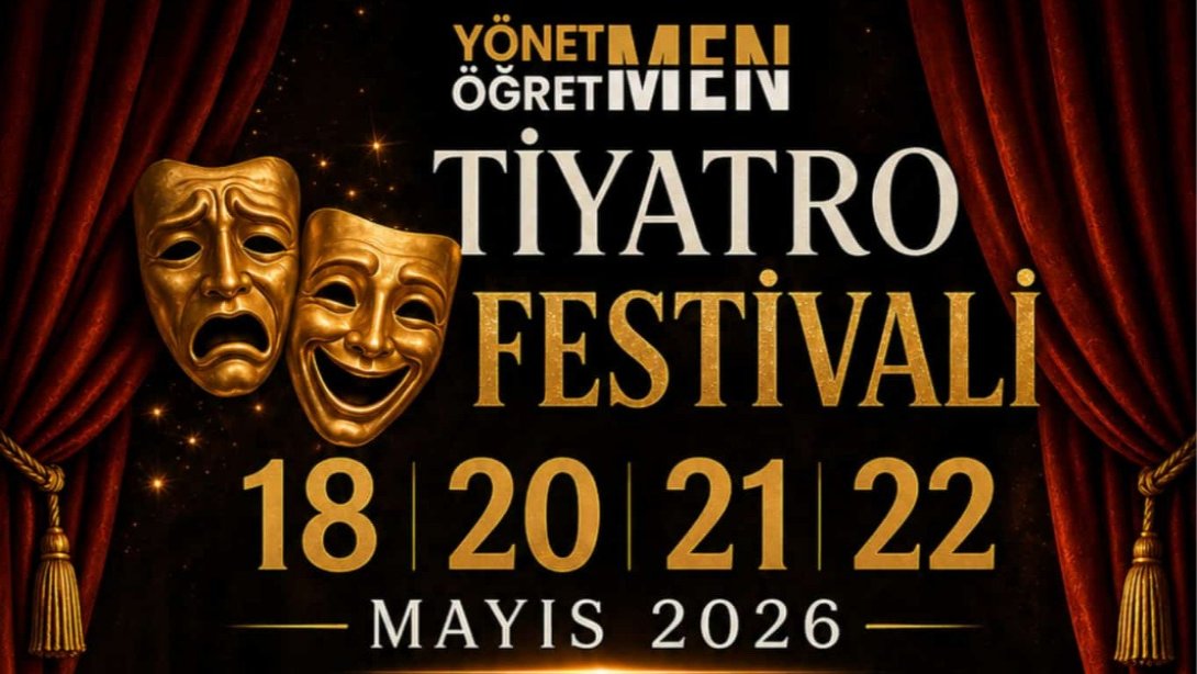 YÖNETMEN ÖĞRETMEN 4. TİYATRO FESTİVALİ PROGRAMI AÇIKLANDI