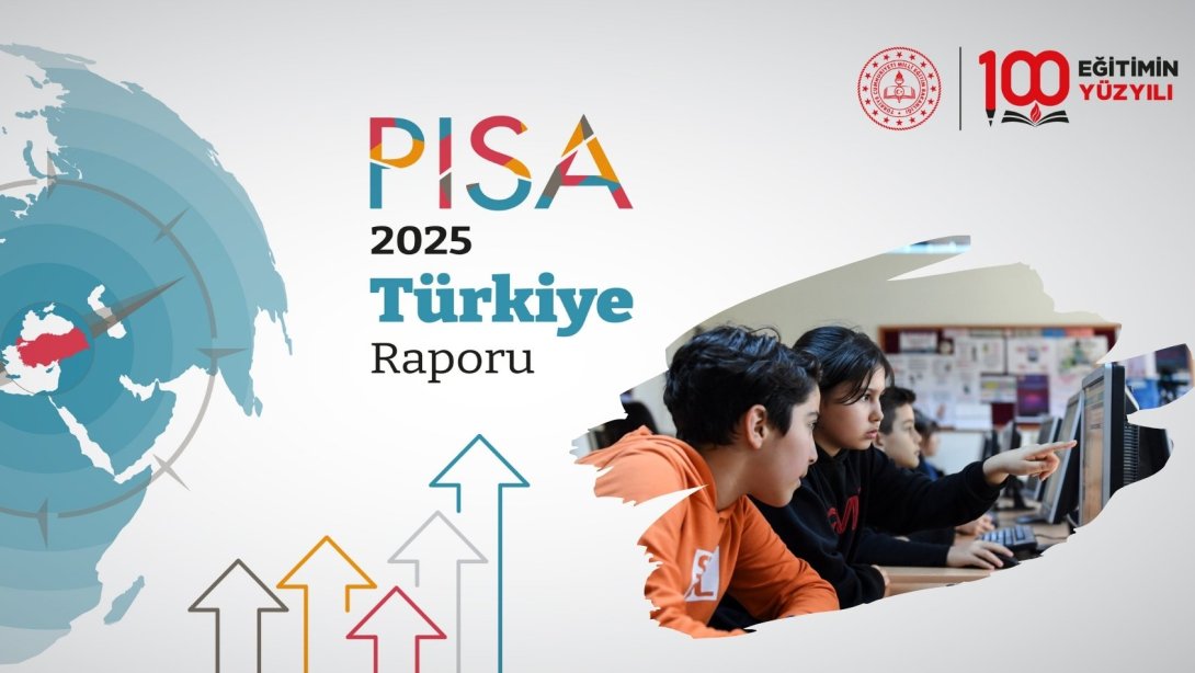 PISA 2025 SONUÇLARINA GÖRE TÜRKİYE, HER ALANDA "EN FAZLA YÜKSELEN ÜLKE" OLDU