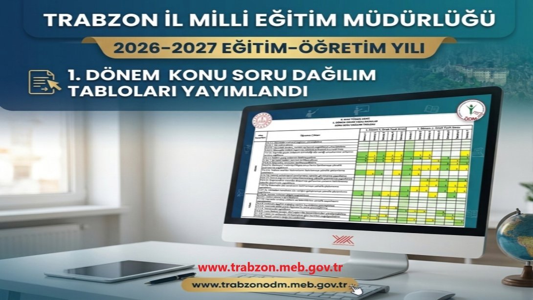 2026-2027 EĞİTİM ÖĞRETİM YILI 1. DÖNEM OKUL GENELİ YAPILACAK ORTAK YAZILI SINAVLARINA İLİŞKİN KONU SORU DAĞILIM TABLOLARI YAYIMLANDI