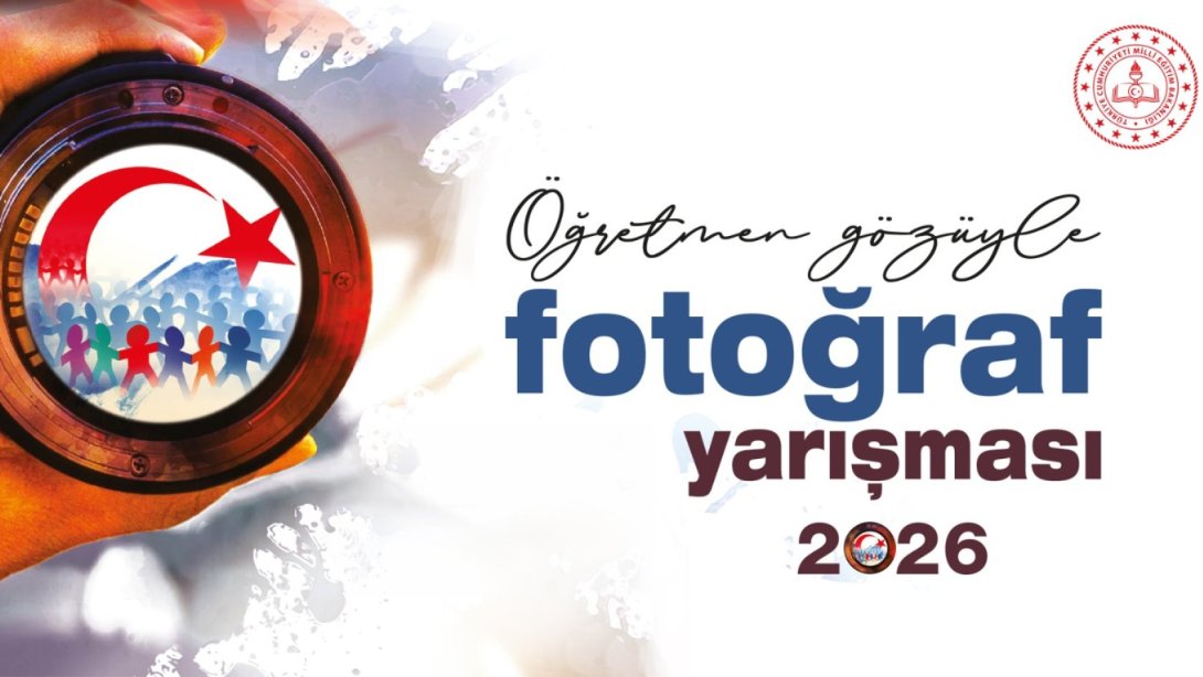 ÖĞRETMENLERİN OBJEKTİFİNDEN YANSIYAN FOTOĞRAFLAR YARIŞACAK