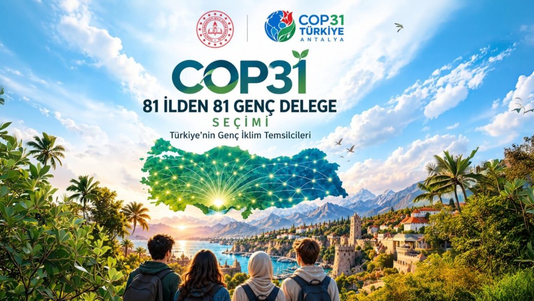 COP31 İÇİN 81 İLDEN 81 GENÇ DELEGE BELİRLENECEK