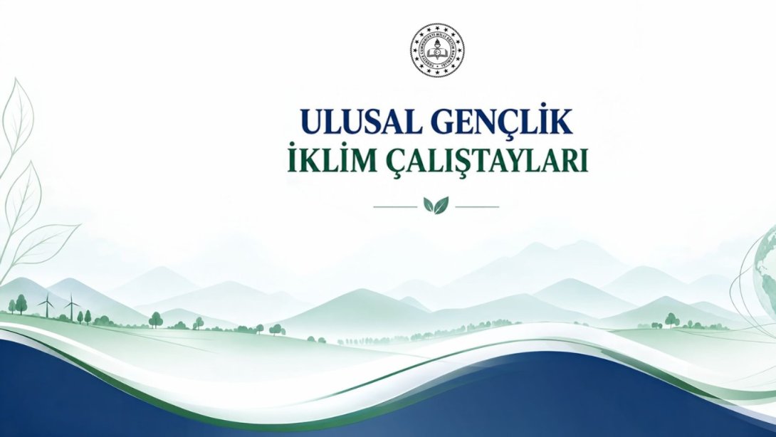 COP31 KAPSAMINDA 30 İLDE GENÇLİK İKLİM ÇALIŞTAYI GERÇEKLEŞTİRİLECEK