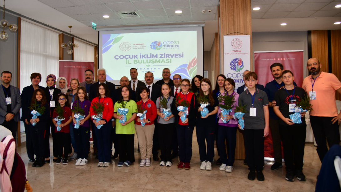 COP31 ÇOCUK İKLİM ZİRVESİ İL BULUŞMASI ÇALIŞTAYI TRABZON'DA GERÇEKLEŞTİRİLDİ